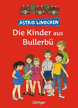 Fester Einband Die Kinder aus Bullerbü. Gesamtausgabe von Astrid Lindgren