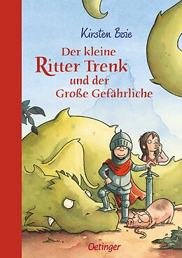 Fester Einband Der kleine Ritter Trenk und der Große Gefährliche von Kirsten Boie