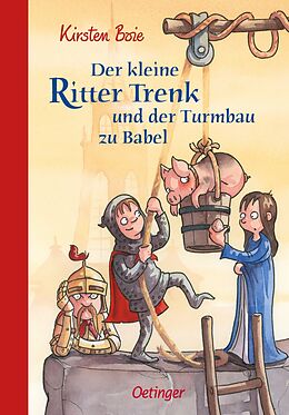 Fester Einband Der kleine Ritter Trenk und der Turmbau zu Babel von Kirsten Boie