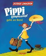 Fester Einband Pippi Langstrumpf 2. Pippi Langstrumpf geht an Bord von Astrid Lindgren
