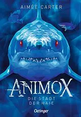 Fester Einband Animox 3. Die Stadt der Haie von Aimée Carter