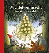 Fester Einband Wichtelweihnacht im Winterwald von Ulf Stark