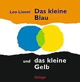 Fester Einband Das kleine Blau und das kleine Gelb von Leo Lionni