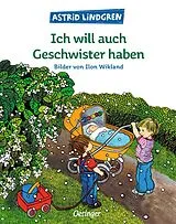 Fester Einband Ich will auch Geschwister haben von Astrid Lindgren