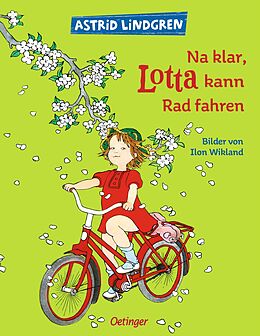 Fester Einband Na klar, Lotta kann Rad fahren von Astrid Lindgren