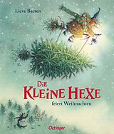 Fester Einband Die kleine Hexe feiert Weihnachten von Lieve Baeten