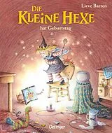 Fester Einband Die kleine Hexe hat Geburtstag von Lieve Baeten