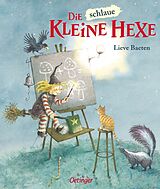 Fester Einband Die schlaue kleine Hexe von Lieve Baeten