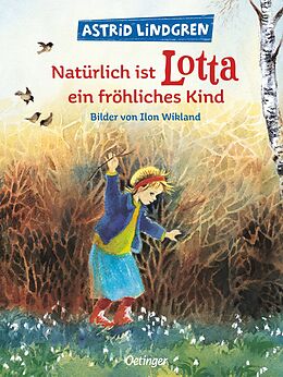 Fester Einband Natürlich ist Lotta ein fröhliches Kind von Astrid Lindgren