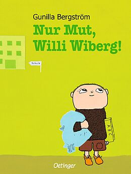 Fester Einband Nur Mut, Willi Wiberg! von Gunilla Bergström