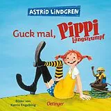 Pappband, unzerreissbar Guck mal, Pippi Langstrumpf von Astrid Lindgren