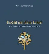 Fester Einband Erzähl mir dein Leben - Leinenausgabe von 