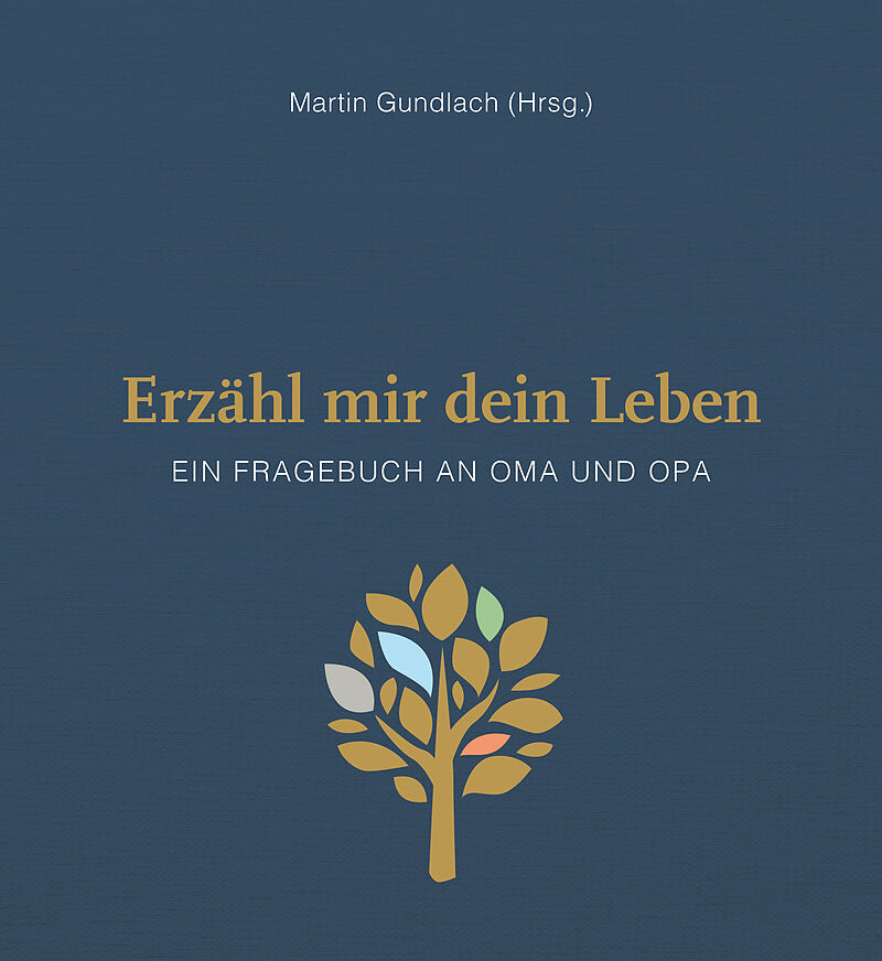 Erzähl mir dein Leben - Leinenausgabe