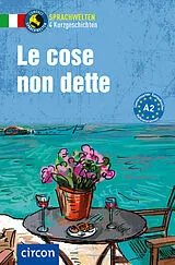 Kartonierter Einband Le cose non dette von Alessandra Felici Puccetti, Tiziana Stillo