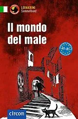 Kartonierter Einband Il mondo del male von Alessandra Felici Puccetti, Roberta Rossi, Giulia Rudolfi