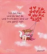 Fester Einband Ich bin hier und du bist da und trotzdem sind wir uns ganz nah von Marlene Fritsch