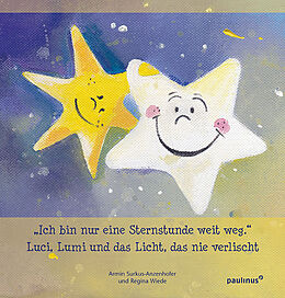 Kartonierter Einband &quot;Ich bin nur eine Sternenstunde weit weg.&quot; von Armin Surkus-Anzenhofer