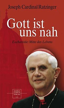 Kartonierter Einband Gott ist uns nah von Joseph (Cardinal) Ratzinger
