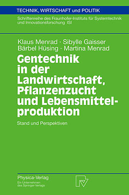 Kartonierter Einband Gentechnik in der Landwirtschaft, Pflanzenzucht und Lebensmittelproduktion von Klaus Menrad, Sibylle Gaisser, Bärbel Hüsing