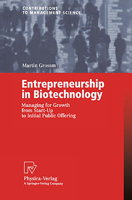 Kartonierter Einband Entrepreneurship in Biotechnology von Martin Grossmann