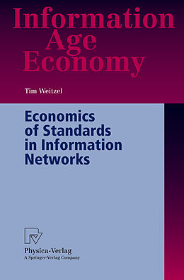 Couverture cartonnée Economics of Standards in Information Networks de Tim Weitzel