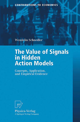 Kartonierter Einband The Value of Signals in Hidden Action Models von Wendelin Schnedler