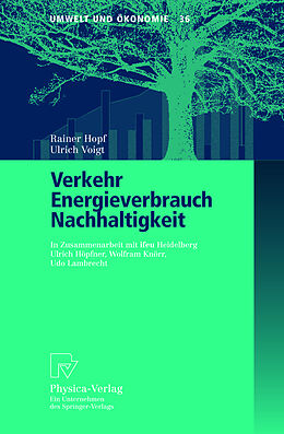 Kartonierter Einband Verkehr, Energieverbrauch, Nachhaltigkeit von Rainer Hopf, Ulrich Voigt