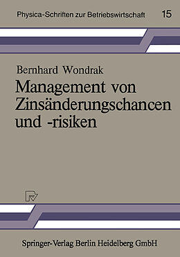 Kartonierter Einband Management von Zinsänderungschancen und -risiken von Bernhard Wondrak