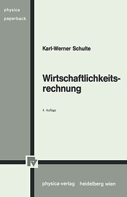 Kartonierter Einband Wirtschaftlichkeitsrechnung von Karl-Werner Schulte