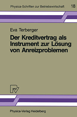Kartonierter Einband Der Kreditvertrag als Instrument zur Lösung von Anreizproblemen von Eva Terberger