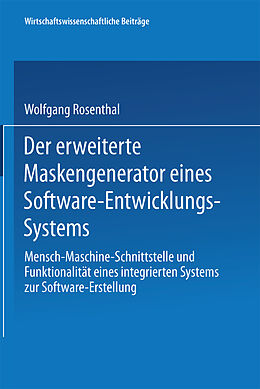 Kartonierter Einband Der erweiterte Maskengenerator eines Software-Entwicklungs-Systems von Wolfgang Rosenthal
