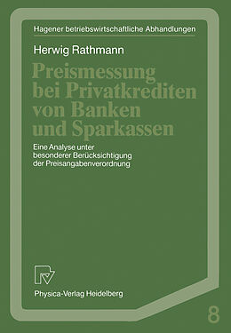 Kartonierter Einband Preismessung bei Privatkrediten von Banken und Sparkassen von Herwig Rathmann