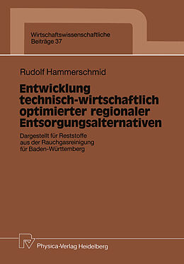 Kartonierter Einband Entwicklung technisch-wirtschaftlich optimierter regionaler Entsorgungsalternativen von Rudolf Hammerschmid
