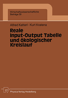 Kartonierter Einband Reale Input-Output Tabelle und ökologischer Kreislauf von Alfred Katterl, Kurt Kratena