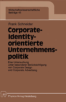 Kartonierter Einband Corporate-Identity-orientierte Unternehmenspolitik von Frank Schneider