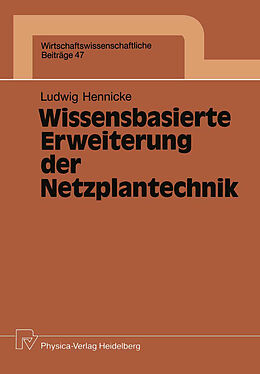 Kartonierter Einband Wissensbasierte Erweiterung der Netzplantechnik von Ludwig H. Hennicke