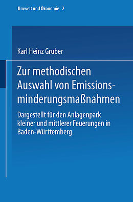 Kartonierter Einband Zur methodischen Auswahl von Emissionsminderungsmaßnahmen von Karl H. Gruber