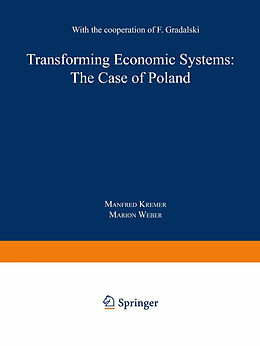 Kartonierter Einband Transforming Economic Systems: The Case of Poland von Manfred Kremer, Marion Weber