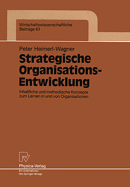 Kartonierter Einband Strategische Organisations-Entwicklung von Peter Heimerl-Wagner