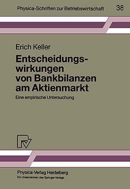 Kartonierter Einband Entscheidungswirkungen von Bankbilanzen am Aktienmarkt von Erich Keller