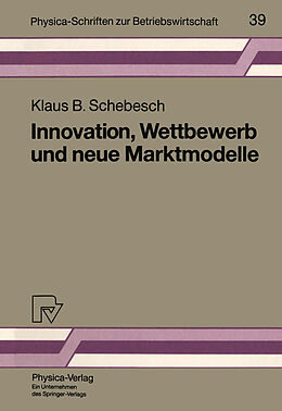 Kartonierter Einband Innovation, Wettbewerb und neue Marktmodelle von Klaus B. Schebesch