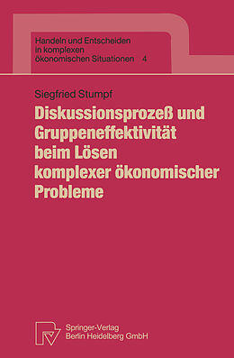Kartonierter Einband Diskussionsprozeß und Gruppeneffektivität beim Lösen komplexer ökonomischer Probleme von Siegfried Stumpf