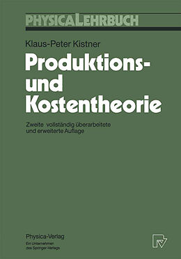 Kartonierter Einband Produktions- und Kostentheorie von Klaus-Peter Kistner