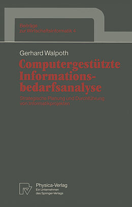 Kartonierter Einband Computergestützte Informationsbedarfsanalyse von Gerhard Walpoth