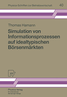 Kartonierter Einband Simulation von Informationsprozessen auf idealtypischen Börsenmärkten von Thomas Hamann