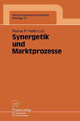 Kartonierter Einband Synergetik und Marktprozesse von Reiner P. Hellbrück