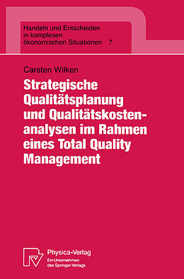 Kartonierter Einband Strategische Qualitätsplanung und Qualitätskostenanalysen im Rahmen eines Total Quality Management von Carsten Wilken