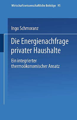 Kartonierter Einband Die Energienachfrage privater Haushalte von Ingo Schmoranz
