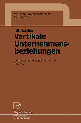 Kartonierter Einband Vertikale Unternehmensbeziehungen von Ult Schiller