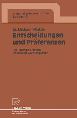 Kartonierter Einband Entscheidungen und Präferenzen von Gerald M. Winkler